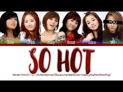 [Karaoke Ver.] Wonder Girls (원더걸스) 'So Hot' (6 Members Ver.) [Color Coded Lyrics/Han/Rom/Eng]