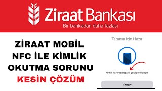 Ziraat Mobil NFC ile Kimlik Okutma Nasıl Yapılır - Kesin Çözüm
