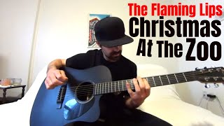 Christmas at the Zoo - The Flaming Lips [Acoustic Cover by Joel Goguen]