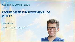 Oriol Vinyals - Recursive Self Improvement... of What