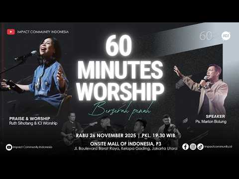 LIVE 60 MINUTES WORSHIP - BERSERAH PENUH feat Ruth Sihotang & ICI Worship