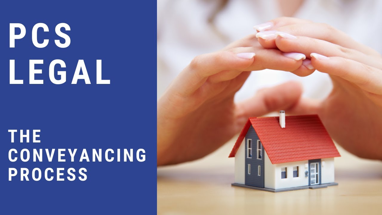 The Conveyancing Process | PCS Legal