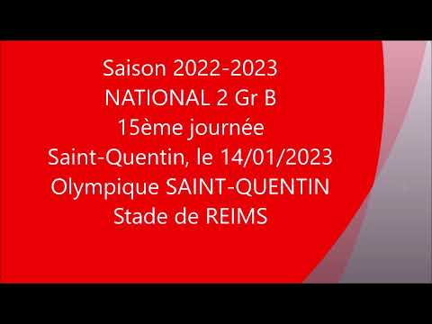 22 NATIONAL 2 J15 OLYMPIQUE SAINT-QUENTIN ( OSQ ) / STADE de REIMS ( SDR )