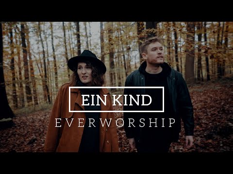 Ein Kind | EVER Worship | Official Music Video