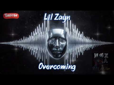 Lil Zayn – Overcoming | Dark Rap Spectrum | NØX ERA