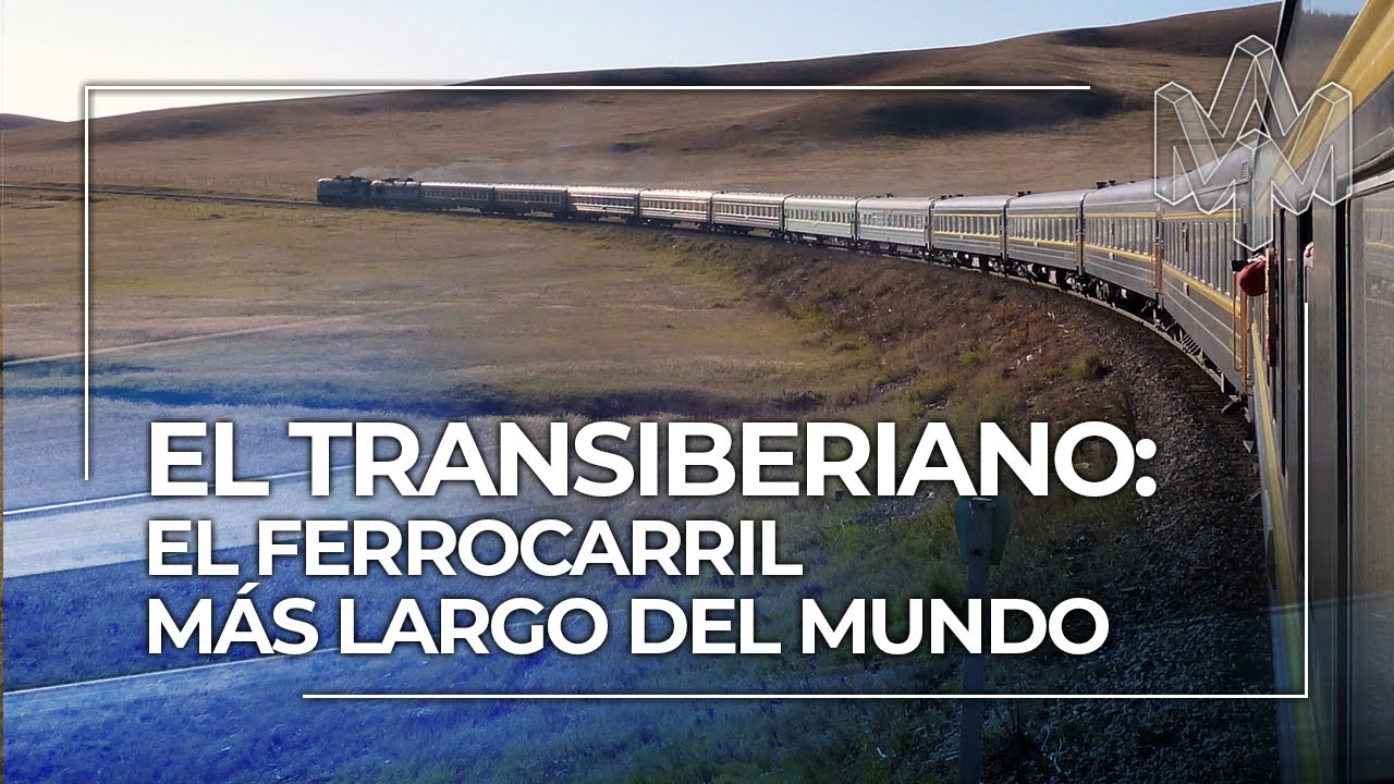El Transiberiano: la ruta rusa al este y el ferrocarril más largo del mundo