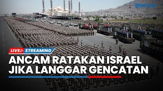 Tanpa Ampun! Israel Terancam Jadi Gaza II jika Nekat Langgar Gencatan Senjata, Rudal Houthi Siaga