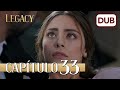 Legacy Capítulo 33 | Doblado al Español
