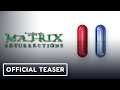 The Matrix Resurrections - Official Teaser (2021) Keanu Reeves, Carrie-Anne Moss