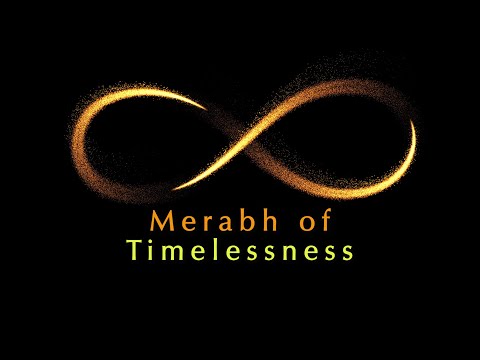 Merabh of Timelessness