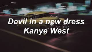 Devil In A New Dress - Kanye West - Lyrics