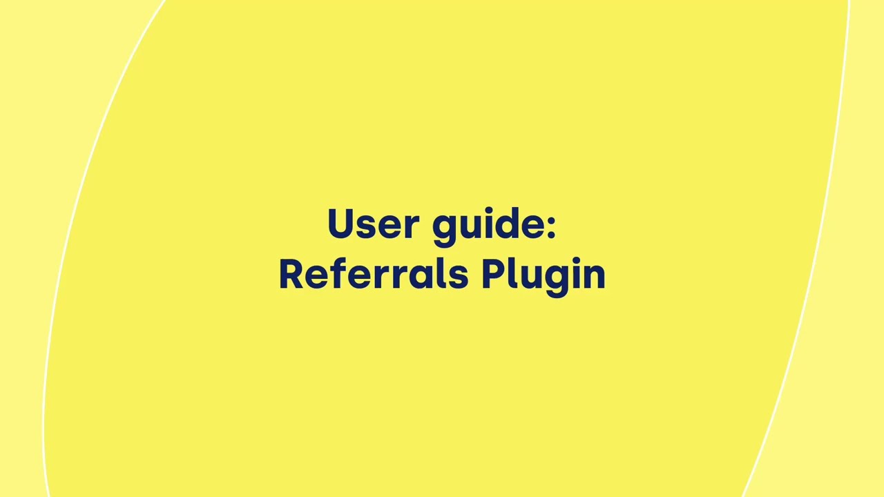 thumbnail for User guide: Referrals Plugin