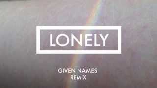 Benny Tipene - Lonely (Given Names remix)