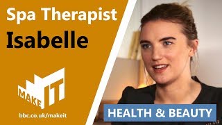 SPA THERAPIST | Make It Into: Health & Beauty