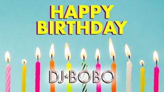 &quot;HAPPY BIRTHDAY SONG - Radio Version&quot; DJ BoBo