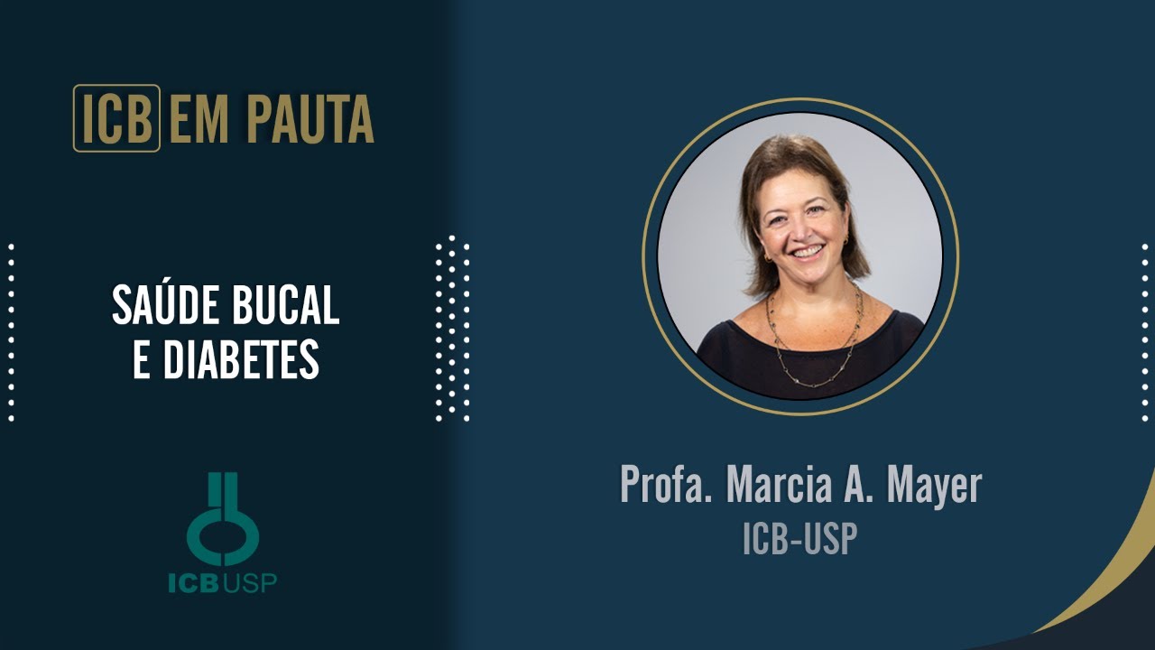 SAÚDE BUCAL E DIABETES | Profa. Marcia A. Mayer