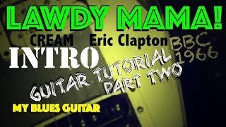 Lawdy Mama :: INTRO :: Guitar Lesson :: Eric Clapton :: BBC :: Cream