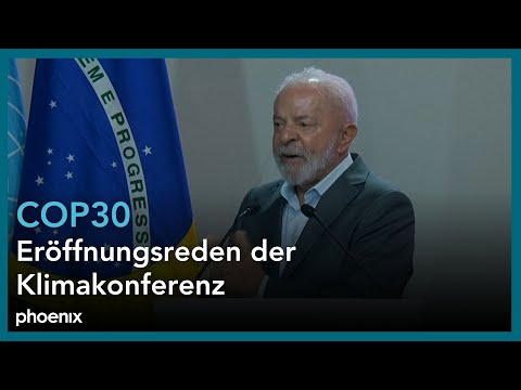 COP30: Eröffnungsrede von u.a. Lula da Silva (Präsident Brasilien) | 10.11.25
