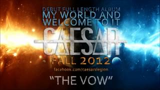 Caesar &quot;The Vow&quot; Pre-Release