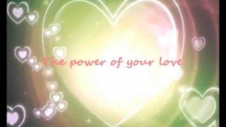 The Power of your love (Rebecca St. James)