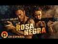 ROSA NEGRA PELICULA DE ACCIÓN EN ESPANOL LATINO