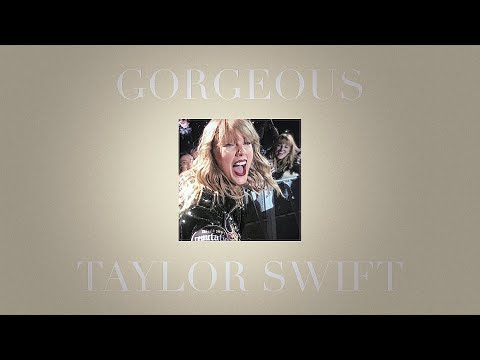 taylor swift - gorgeous (slowed w/ reverb)