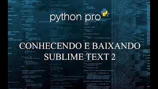 CONHECENDO E BAIXANDO SUBLIME TEXT 2