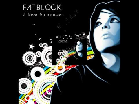 FATBLOCK - A New Romance [Original Mix]