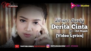 Download lagu Jihan Audy - Derita Cinta [video lyrics] mp3