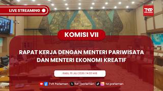 KOMISI VII DPR RI - RAKER DENGAN MENTERI PARIWISATA DAN MENTERI EKONOMI KREATIF