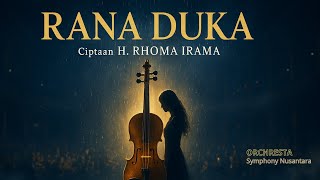 Download lagu RANA DUKA – H. Rhoma Irama | Versi Orkestra Megah & Menyentuh Jiwa | Symphony Nusantara mp3