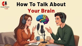 How to Talk About Your Brain in English | English Conversation Practice for Beginners