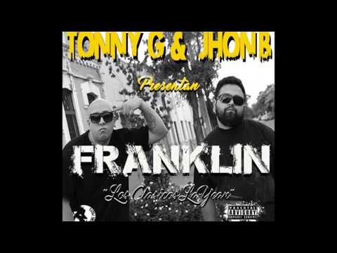 TONNY G and JHON B - FRANKLIN 