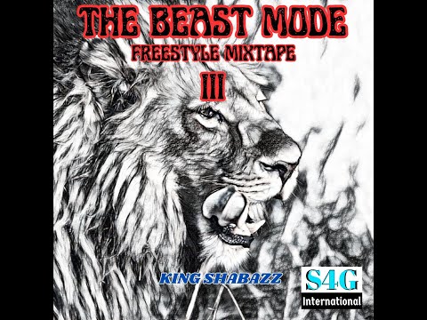 The Beast Mode Freestyle Mixtape Volume 3 - KING SHABAZZ