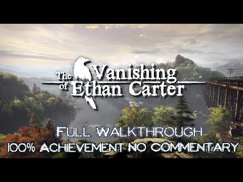 The Vanishing of Ethan Carter Redux 100% completion walkthrough No commentary