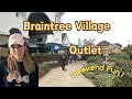 We Spent The WHOLE DAY At Braintree Village Outlet Weekend Uk