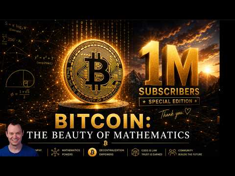 Bitcoin: The Beauty of Mathematics (Part 71) - 1 Million Subscriber Milestone!