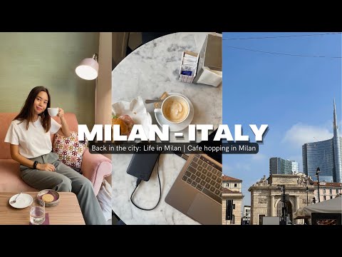 Back in the city: Life in Milan Italy | Trying new cafes in Milan | A day in my work life |  Vlog