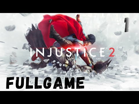 INJUSTICE 2 Legendary Edition | Walkthrough Gameplay Part 1 FULLGAME