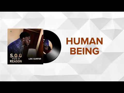 Loic Sumfor - Human Being (Lyrics Video)
