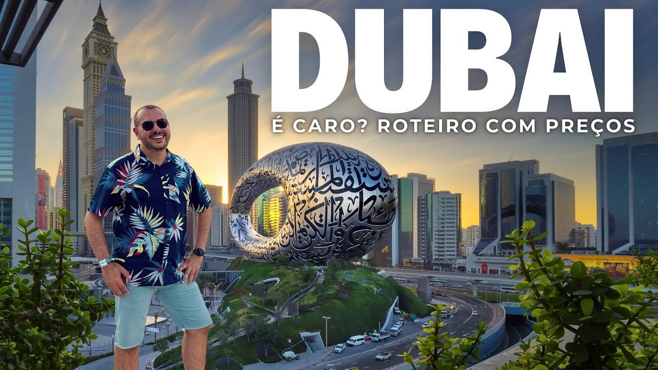 Quanto Custa viajar para DUBAI em 2024: Roteiro com Preços de Passeios, Hospedagem e Restaurantes