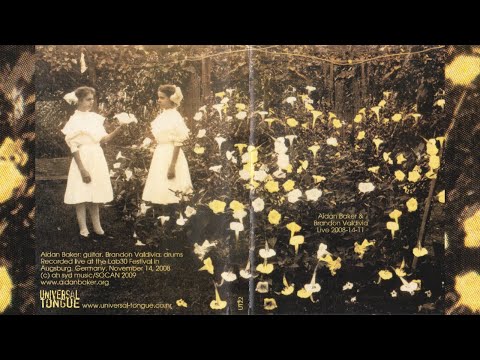 Aidan Baker & Brandon Valdivia - Live 2008-14-11 (Universal Tongue, 2009) [Full Album]