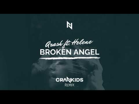 Arash ft. Helene - Broken Angel (Crankids Remix)