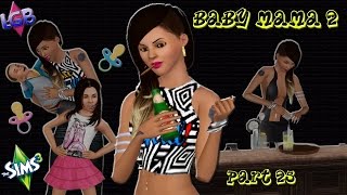 The Sims 3: Baby Mama 2 Part 25 Ride Or Die