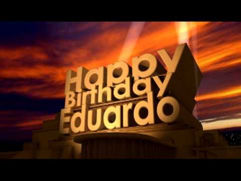 Happy Birthday Eduardo