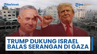 Trump Dukung Israel Balas Serangan di Gaza, Lebih dari 100 Warga Tewas Paling Banyak Wanita dan Anak