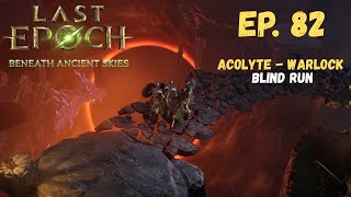 Last Epoch Gameplay | Blind Playthrough Ep. 82 - Learning About Rune of Ascendance
