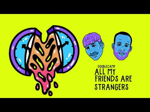 All My Friends Are Strangers - DOUBLECAMP