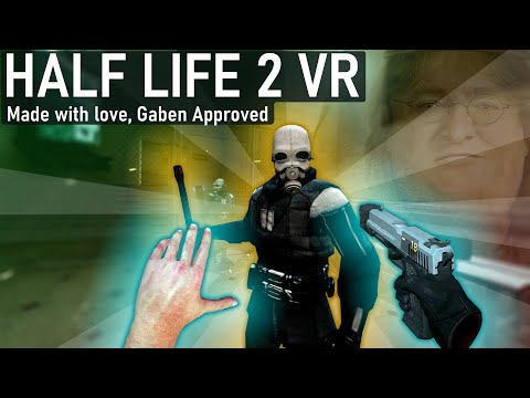 Half Life 2 VR is the Best VR Mod You'll Ever Play (so far)