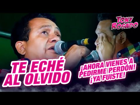 Te Heché Al Olvido - Tony Rosado (EN CONCIERTO)